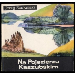 Na Pojezierzu Kaszubskim