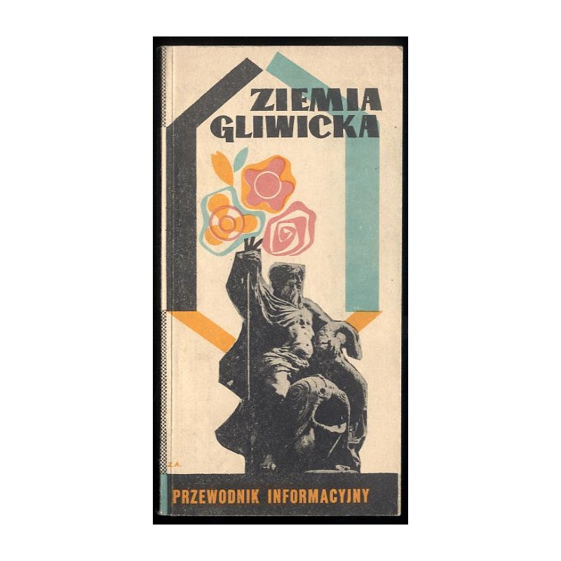 Ziemia gliwicka. Przewodnik - informator