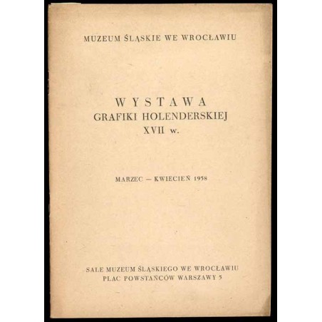 Wystawa grafiki holenderskiej XVII w. Marzec - kwiecień 1958