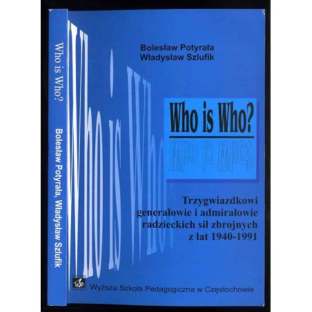 Who is Who? Trzygwiazdkowi generalowie i admirałowie radzieckich sił zbrojnych z lat 1940-1991