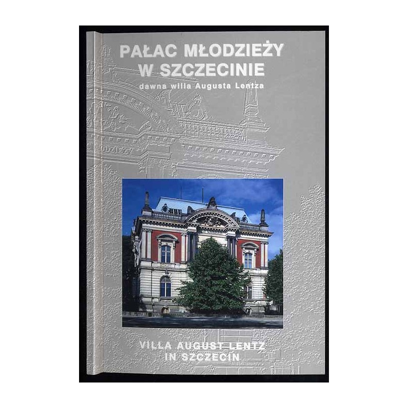 Pałac Młodzieży w Szczecinie dawna willa Augusta Lentza