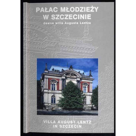 Pałac Młodzieży w Szczecinie dawna willa Augusta Lentza