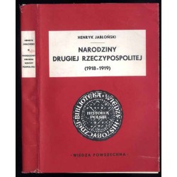Narodziny Drugiej Rzeczypospolitej 1918-1919