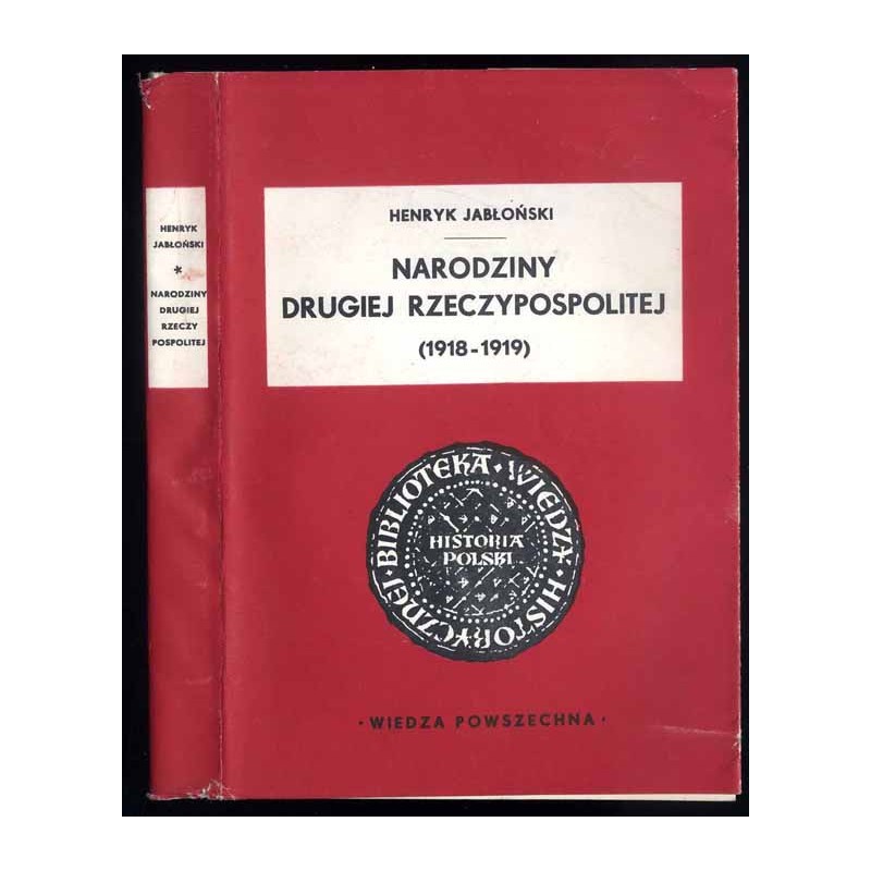 Narodziny Drugiej Rzeczypospolitej 1918-1919