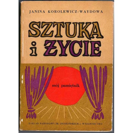 Sztuka i życie. Mój pamiętnik