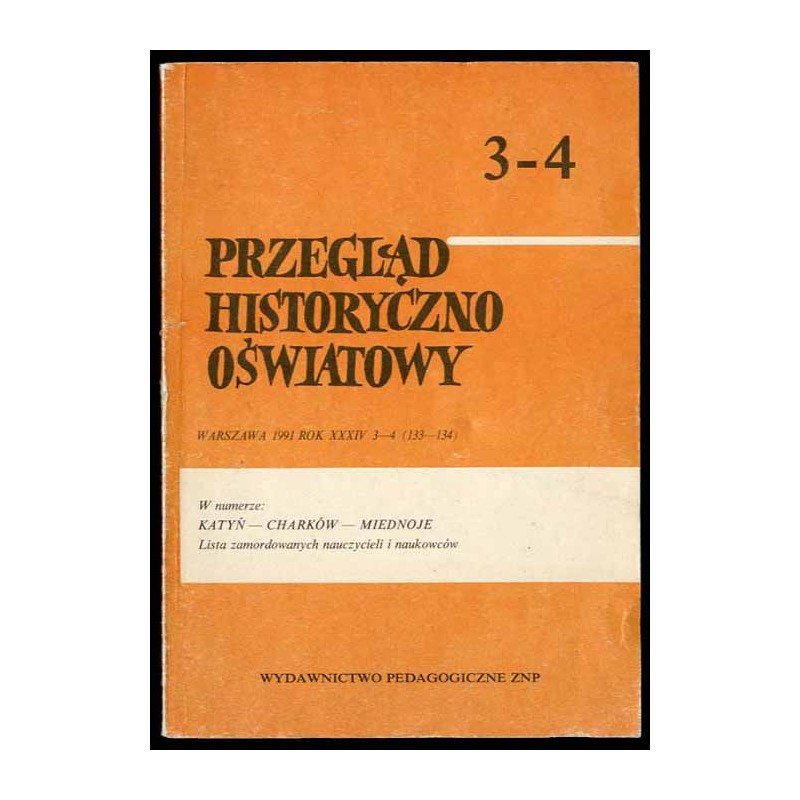 Przegląd Historyczno-Oświatowy. Kwartalnik Polskiego Towarzystwa Pedagogicznego poświęcony dziejom oświaty i wychowania. R.34 (1