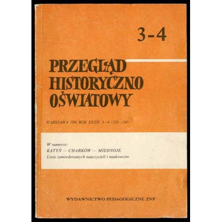 Przegląd Historyczno-Oświatowy. Kwartalnik Polskiego Towarzystwa Pedagogicznego poświęcony dziejom oświaty i wychowania. R.34 (1
