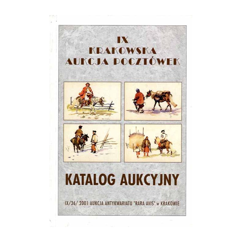 [Rara Avis] IX Krakowska Aukcja Pocztówek. Katalog aukcyjny. 21 kwietnia 2001 r