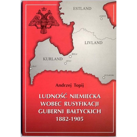 Ludność niemiecka wobec rusyfikacji guberni bałtyckich 1882-1905
