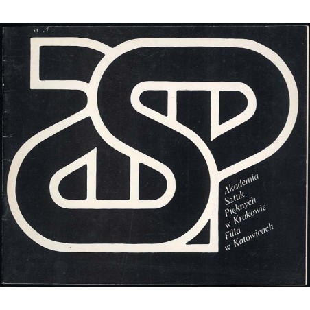 Wystawa Prac Studentów. Akademia Sztuk Pięknych w Krakowie. Filia w Katowicach