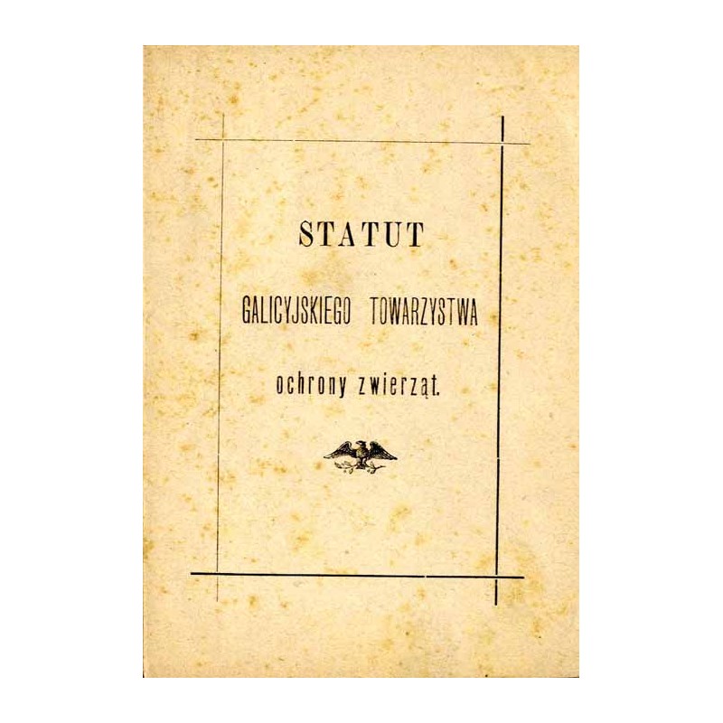 Statut Galicyjskiego Towarzystwa ochrony zwierząt