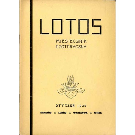 Lotos. Miesięcznik poświęcony rozwojowi i kulturze życia wewnętrznego, oraz wartościom twórczym polskiej myśli transcendentnej.