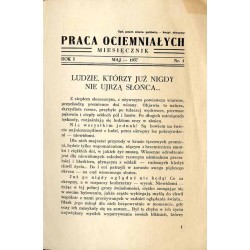 Praca Ociemniałych. Miesięcznik. R. 1 (1937). Nr 1 (Maj 1937)