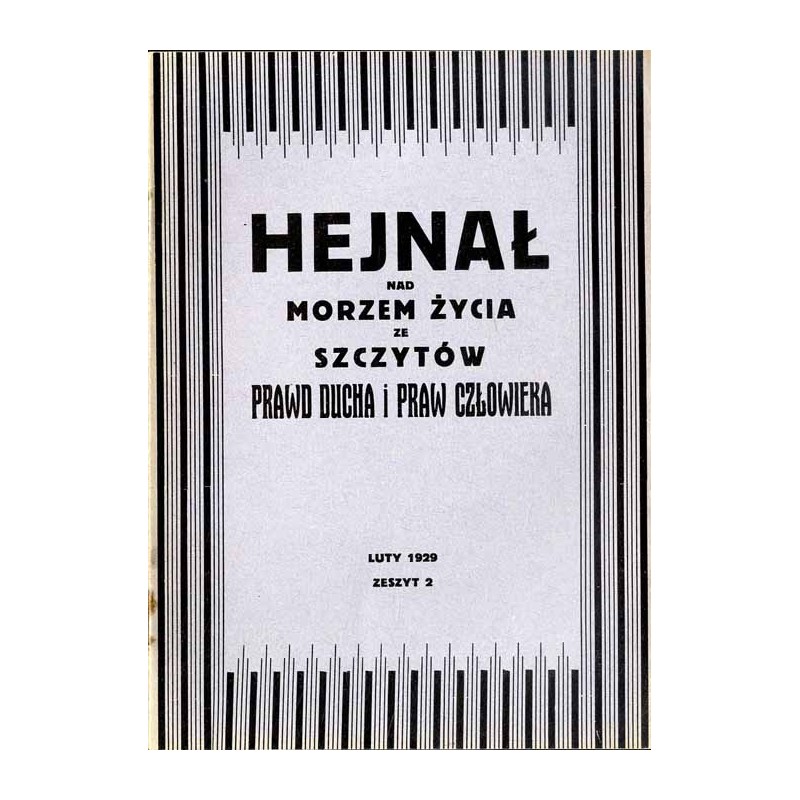 Hejnał nad Morzem Życia ze Szczytów Prawd Ducha i Praw Człowieka. Miesięcznik poświęcony wiedzy duchowej. (1929). Z. 2 (Luty 192