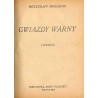 Życie rozpoczyna się dopiero jutro... Powieść utopistyczna Wierbickaja A.: Na rozdrożu Smolarski Mieczysław: Gwiazdy Warny. Po