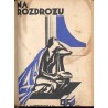 Życie rozpoczyna się dopiero jutro... Powieść utopistyczna Wierbickaja A.: Na rozdrożu Smolarski Mieczysław: Gwiazdy Warny. Po