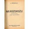 Życie rozpoczyna się dopiero jutro... Powieść utopistyczna Wierbickaja A.: Na rozdrożu Smolarski Mieczysław: Gwiazdy Warny. Po