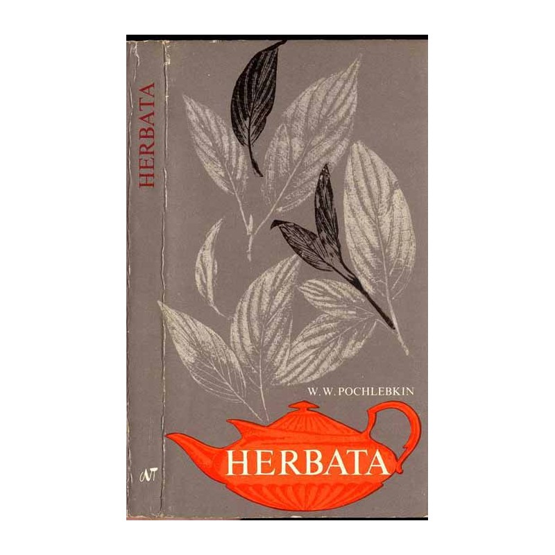 Herbata. Rodzaje, właściwości, wykorzystanie