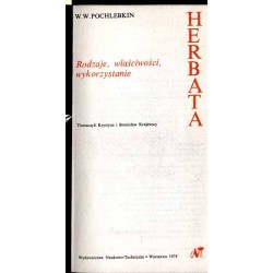 Herbata. Rodzaje, właściwości, wykorzystanie