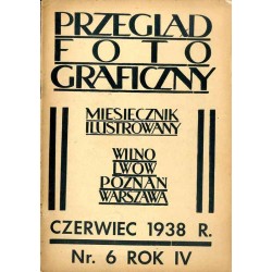 Przegląd Fotograficzny. Miesięcznik ilustrowany. Organ Związku Polskich Towarzystw Fotograficznych, Polskiego T-wa Fotograficzne