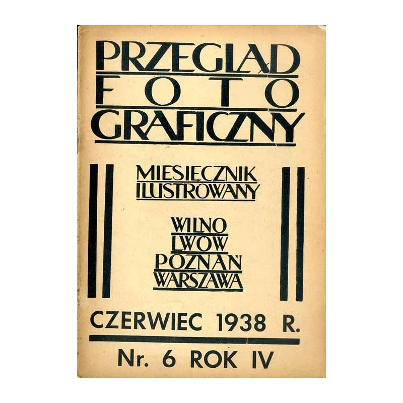 Przegląd Fotograficzny. Miesięcznik ilustrowany. Organ Związku Polskich Towarzystw Fotograficznych, Polskiego T-wa Fotograficzne