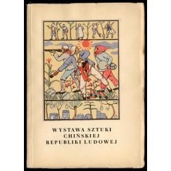 Wystawa sztuki Chińskiej Republiki Ludowej. Muzeum Narodowe w Warszawie, październik 1951
