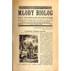Młody Biolog. Szkice przyrodnicze dla miłośników biologji. R. 1 (1933). Nr 2 (Kwiecień 1933)