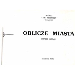 Oblicze miasta. Katalog wystawy