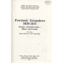 Powstanie listopadowe 1830-1831. Geneza - uwarunkowania - bilans - porównania