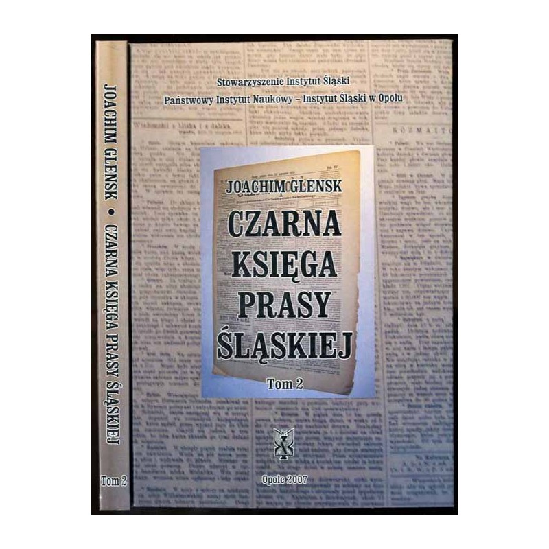 Czarna księga prasy śląskiej. T.2: Śląsk Cieszyński. Prasa niemiecka