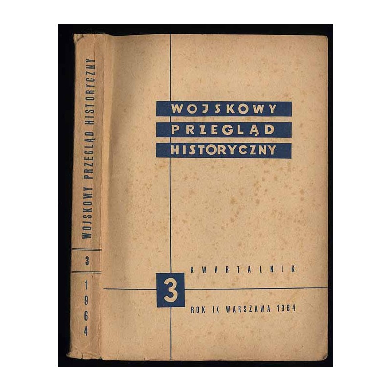 Wojskowy Przegląd Historyczny. R. 9 (1964). Nr 3 (32) (Lipiec - Wrzesień 1964)