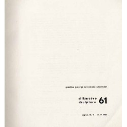 Slikarstvo Skulptura 61. Zagreb, 15.V - 14.VI.1961