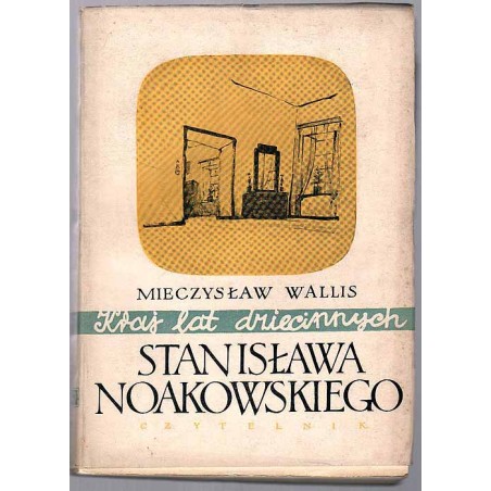Kraj lat dziecinnych Stanisława Noakowskiego