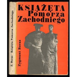 Książęta Pomorza Zachodniego. Z dziejów dynastii Gryfitów