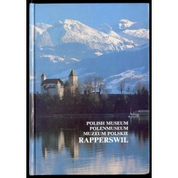Muzeum Polskie Rapperswill. Przewodnik po ekspozycji