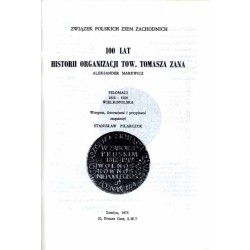 100 lat historii organizacji Tow. Tomasza Zana. Filomaci 1816-1926. Wielkopolska