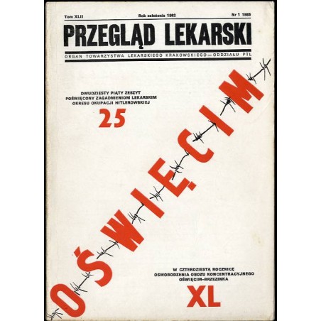 Przegląd Lekarski Oświęcim. [25] R.42 (1985) Seria II. Nr 1 1985. Dwudziesty piąty zeszyt poświęcony zagadnieniom lekarskim okre