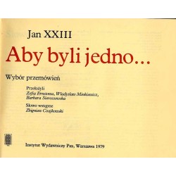 Aby byli jedno... Wybór przemówień