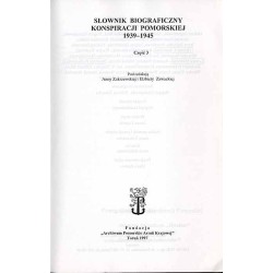 Słownik biograficzny konspiracji pomorskiej 1939-1945. Cz.3