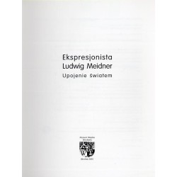Ekspresjonista Ludwig Meidner. Upojenie światem