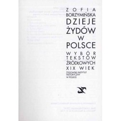 Dzieje Żydów w Polsce. Wybór tekstów źródłowych XIX wiek