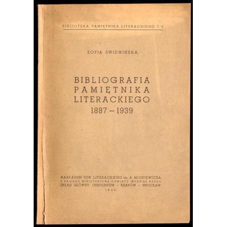 Bibliografia Pamiętnika Literackiego i Pamiętnika Tow. Literackiego im. Adama Mickiewicza 1887-1939