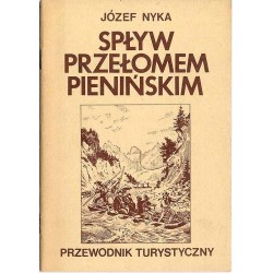 Spływ przełomem pienińskim. Przewodnik turystyczny