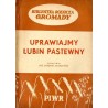 Uprawiajmy łubin pastewny