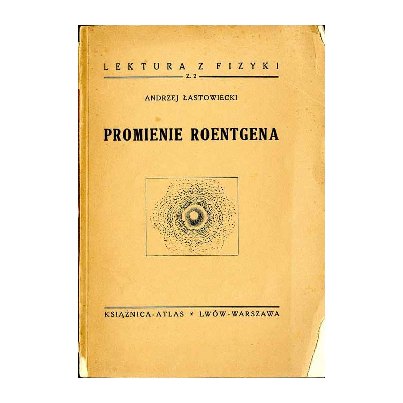 Promienie Roentgena i ich zastosowania