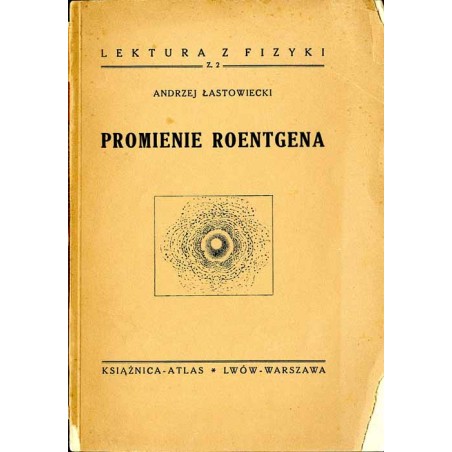 Promienie Roentgena i ich zastosowania
