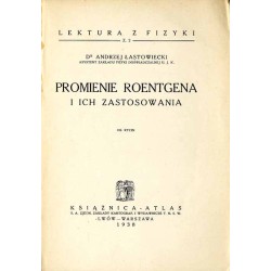 Promienie Roentgena i ich zastosowania