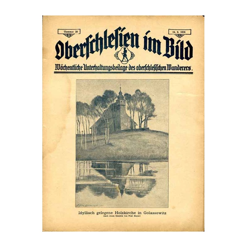 Oberschlesien im Bild. Wöchentliche Unterhaltungsbeilage des oberschlesischen Wanderers. (1926). Nr 39 (24.9.1926) / Fritz Augus
