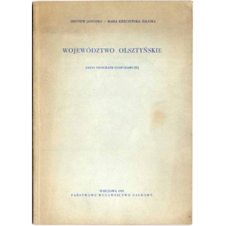 Województwo olsztyńskie. Zarys geografii gospodarczej