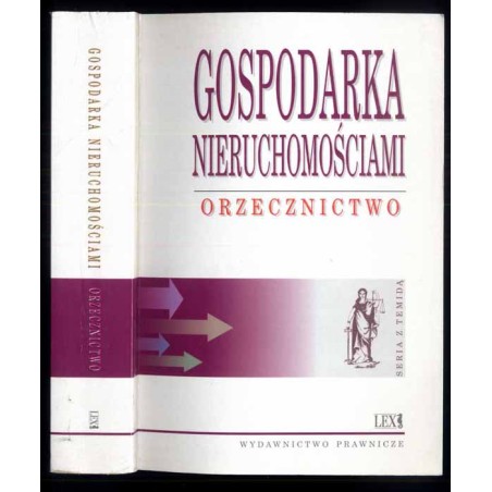 Gospodarka nieruchomościami. Orzecznictwo. Stan prawny na dzień 15 lipca 1999 r